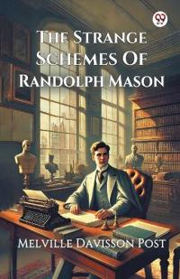 The Strange Schemes Of Randolph Mason (Edition1)