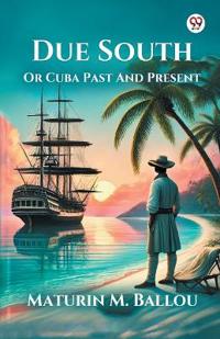 Due SouthOr Cuba Past And Present (Edition1)