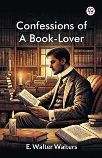 Confessions Of A Book-Lover (Edition1)