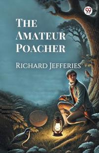 The Amateur Poacher (Edition1)