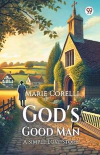 God's Good ManA Simple Love Story (Edition1)