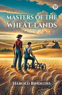 Masters Of The Wheat-Lands (Edition1)
