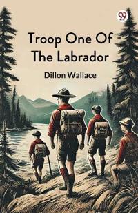 Troop One Of The Labrador (Edition1)
