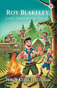 Roy BlakeleyLost, Strayed Or Stolen (Edition1)