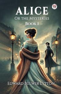 AliceOr the Mysteries Book I (Edition1)