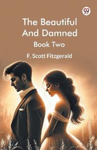 The Beautiful And Damned Book Two (Edition1)