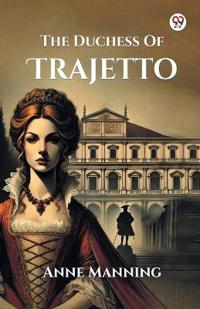 The Duchess Of Trajetto (Edition1)