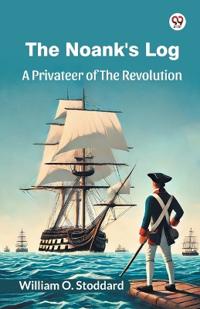 The Noank's LogA Privateer Of The Revolution (Edition1)