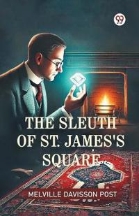 The Sleuth Of St. James's Square (Edition1)