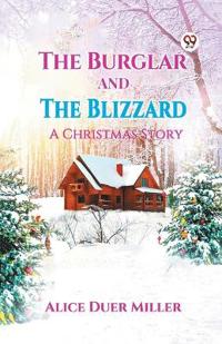 The Burglar And The BlizzardA Christmas Story (Edition1)