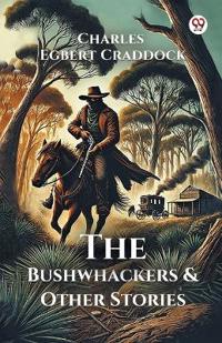 The Bushwhackers & Other Stories (Edition1)