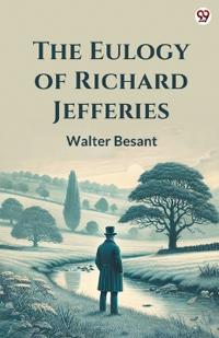 The Eulogy Of Richard Jefferies (Edition1)