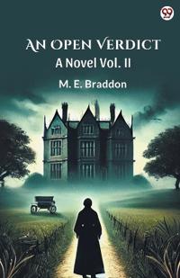 An Open VerdictA Novel Vol. II (Edition1)