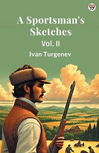 A Sportsman's SketchesVol. II (Edition1)