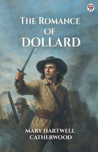 The Romance Of Dollard (Edition1)