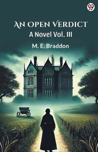 An Open VerdictA Novel Vol. III (Edition1)
