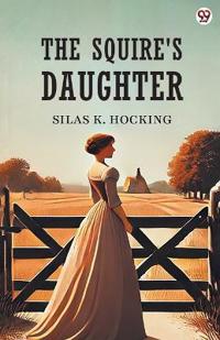 The Squire's Daughter (Edition1)