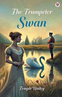The Trumpeter Swan (Edition1)