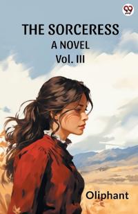 The SorceressA Novel Vol. III (Edition1)