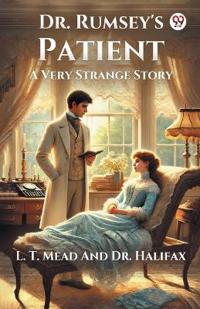 Dr. Rumsey's PatientA Very Strange Story (Edition1)
