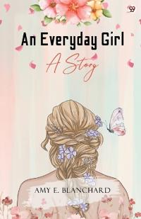 An Everyday GirlA STORY (Edition1)