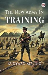 The New Army In Training (Edition1)