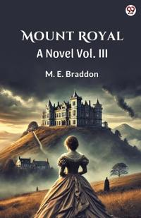 Mount RoyalA Novel Vol. III (Edition1)