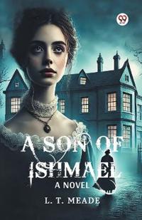 A Son Of IshmaelA Novel (Edition1)