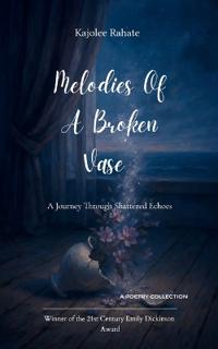 Melodies of a Broken Vase (Edition1st)
