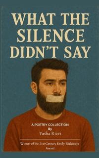 What the Silence Didn’t Say (Edition1st)