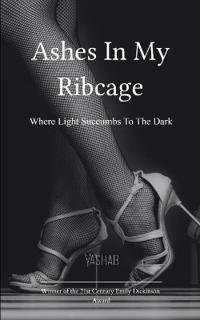 Ashes In My Ribcage (Edition1st)