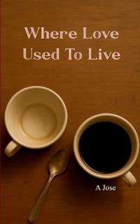 Where Love Used to Live (Edition1st)