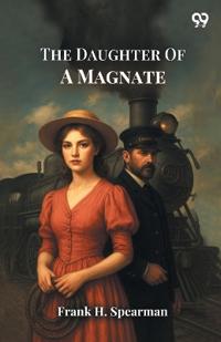 The Daughter Of A Magnate (Edition1)