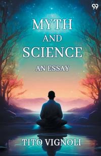 Myth And ScienceAn Essay (Edition1)
