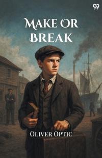 Make Or BreakOr, The Rich Man's Daughter (Edition1)