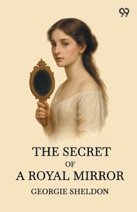 MonaOr, The Secret Of A Royal Mirror (Edition1)