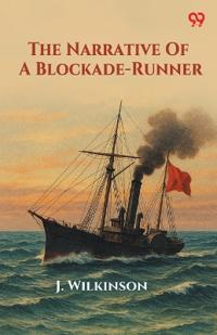 The Narrative Of A Blockade-Runner (Edition1)