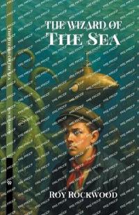 The Wizard Of The SeaOr A Trip Under the Ocean (Edition1)