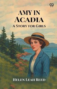 Amy In AcadiaA Story for Girls (Edition1)