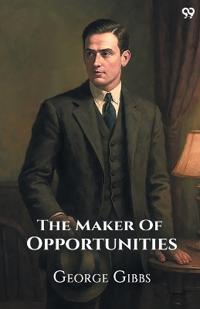 The Maker Of Opportunities (Edition1)