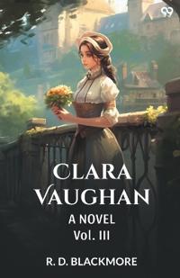 Clara VaughanA Novel Vol. III (Edition1)