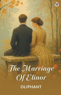 The Marriage Of Elinor (Edition1)