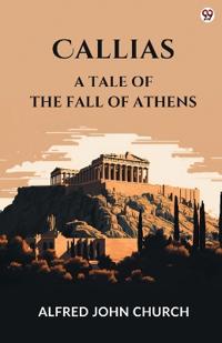 CalliasA Tale Of The Fall Of Athens (Edition1)
