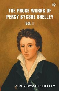 The Prose WorksVol. I (Edition1)