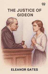 The Justice Of Gideon (Edition1)