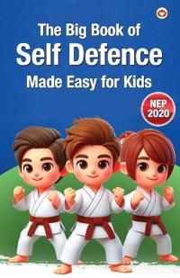 The Big Book of Self-Defence Made Easy for Kids (Edition1st)