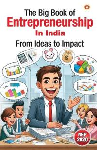 The Big Book of Entrepreneurship in India – From Ideas to Impact (Edition1st)