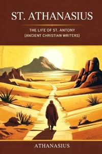 Bokomslag för "St. Athanasius: The Life of St. Antony"