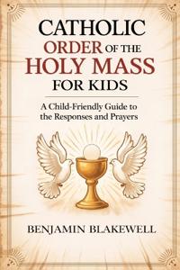 Catholic Order of the Holy Mass for Kids