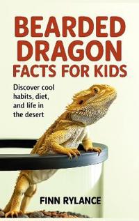 Bearded Dragon Facts for Kids: Discover Cool Habits, Diet, and Life in the Desert